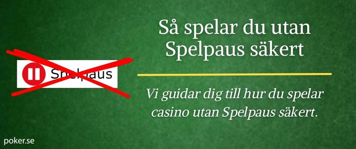 Så spelar du utan Spelpaus säkert