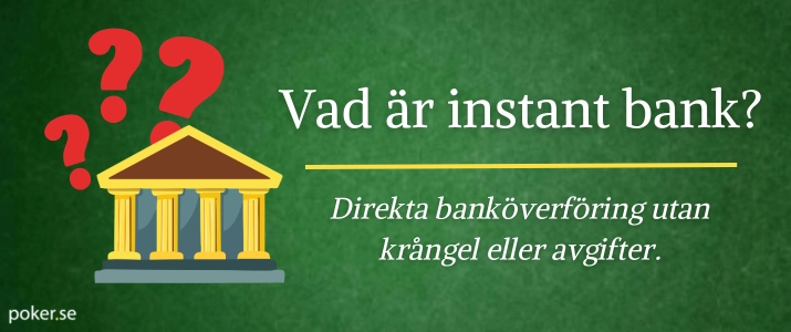Vad är instant banking